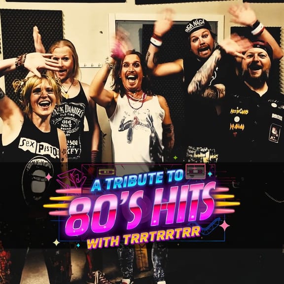 A Tribute To 80's Hits with TrrTrrTrr